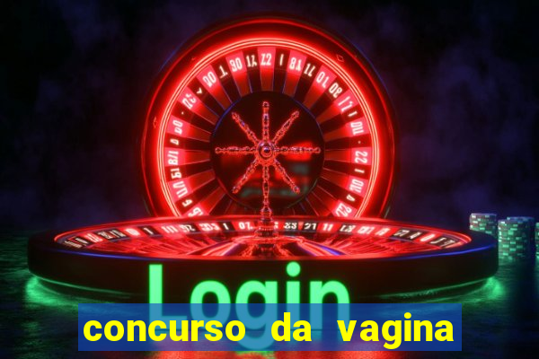 concurso da vagina mais bonita do brasil